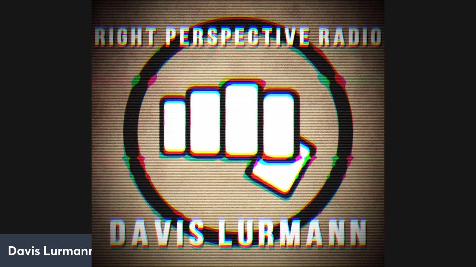 Right Perspective Radio with Davis Lurmann #080 01-Aug-2024 on 02-Aug-24-20:01:07