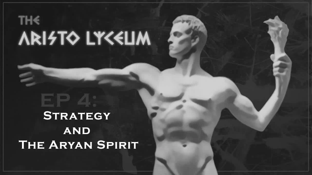 The Aristolyceum EP 4: Strategy and The Aryan Spirit on 20-Aug-24-16:59:52