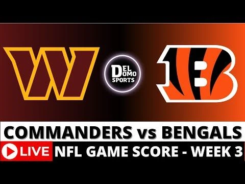 WASHINGTON COMMANDERS VS CINCINNATI BENGALS LIVE 🏈 NFL Game Score Play-by-Play Week 3 - SEP 23, 2024