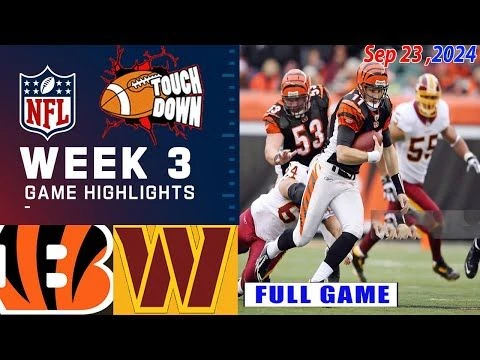 Cincinnati Bengals Vs. Washington Commanders [WEEK 3] FULL GAME highlights | NFL Season 2024