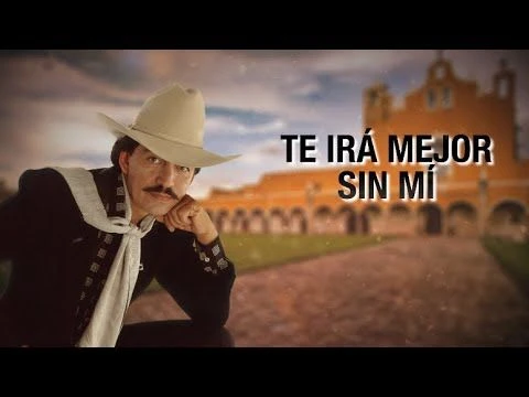 Joan Sebastian - Te Irá Mejor Sin Mi (Letra Oficial)