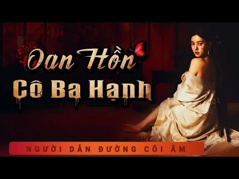 Truyện Ma - Oan Hồn Cô Ba Hạnh - Đòi Mạng Kẻ Háo Sắc - MC Duy Thuận Kể Truyện Ma Kinh Dị Hãi Hùng