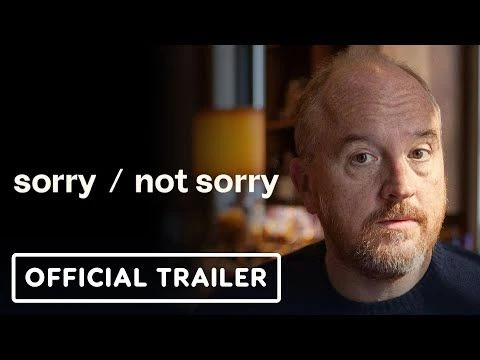 Sorry/Not Sorry - Official Trailer (2024) Louis C.K.