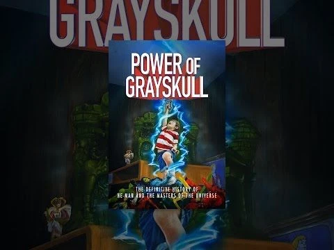 Power of Grayskull : The Definitive History of He-Man and the Masters of The Universe