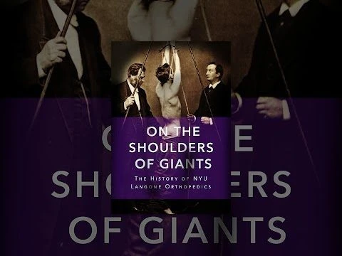 On the Shoulders of Giants: The History of NYU Langone Orthopedics