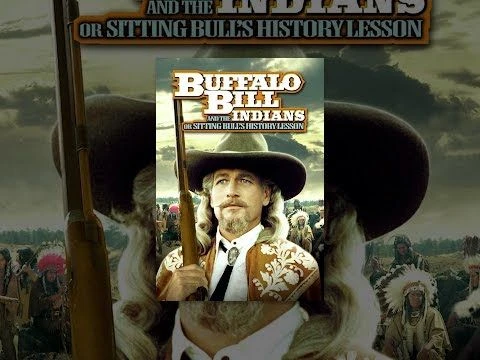 Buffalo Bill And The Indians, or Sitting Bulls History Lesson