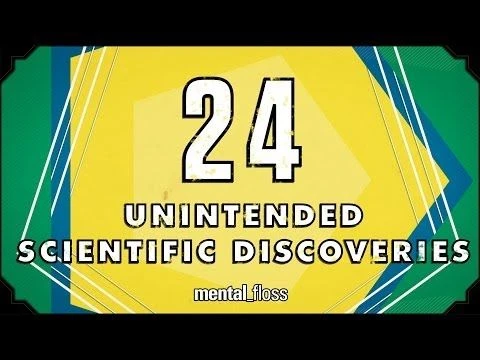 24 Unintended Scientific Discoveries - mental_floss on YouTube (Ep. 35)