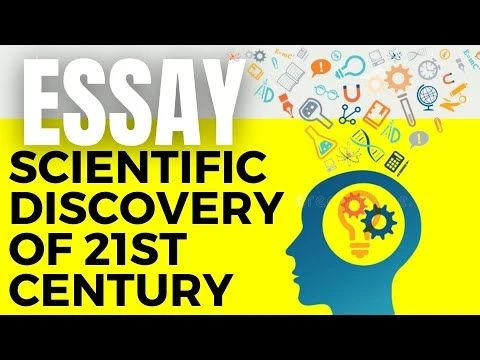 Essay on Scientific Discoveries of 21st  century | English writing