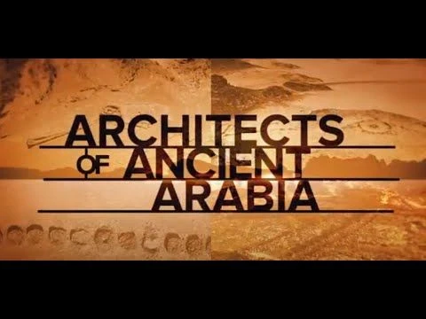 Discovery Channel Documentary on AlUla ''Architects of Ancient Arabia'' Narrator: Jeremy Irons.