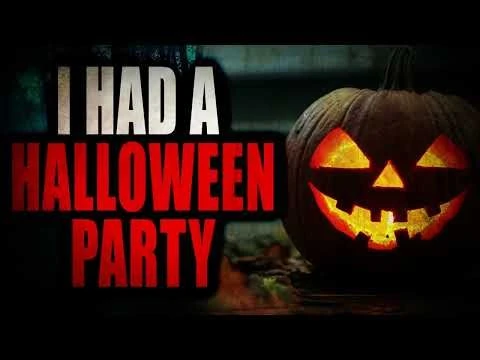 “I had a Halloween party. Only one person showed up” | Creepypasta Storytime