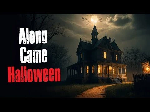 ''Along Came Halloween'' Creepypasta Scary Story