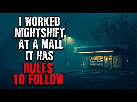 ''I worked as a Nightguard at a Mall, there were RULES TO FOLLOW'' Creepypasta