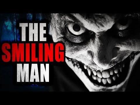 ''The Smiling Man'' | Creepypasta Storytime