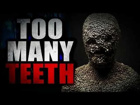 ''Too Many Teeth'' | Creepypasta Storytime