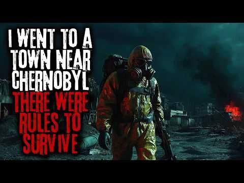 I Went To A Town Near Chernobyl, There Were Rules To Survive... Creepypasta