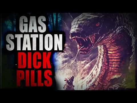 “Gas Station Dick Pills” | Creepypasta Storytime