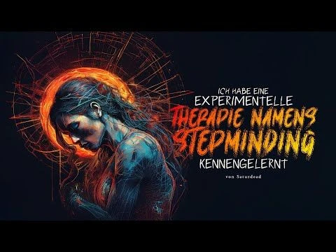 Creepypasta ''Ich habe eine experimentelle Therapie namens Stepminding kennengelernt'' German/Deutsch