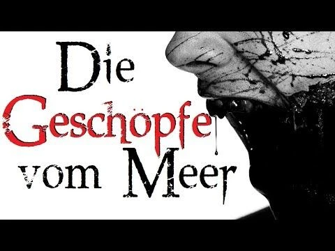 ''Die Geschöpfe vom Meer'' Creepypasta