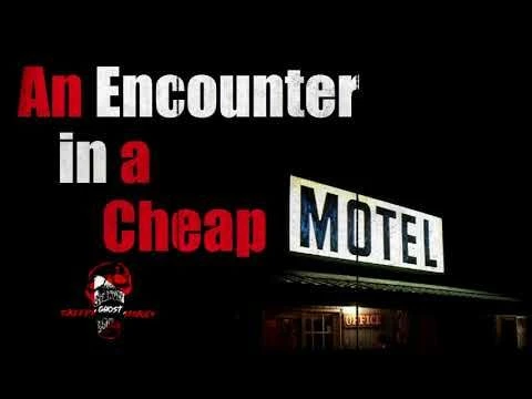 ''An Encounter in a Cheap Motel'' Creepypasta