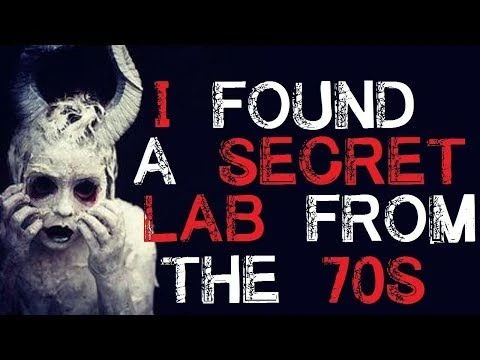 ''I Found a Secret Lab from the 70s'' Full Version r/nosleep