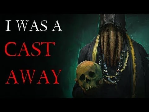 ''I Was A Cast Away'' | Reddit NoSleep New Story