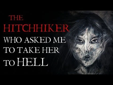 ''The Hitchhiker Who Asked Me To Take Her To Hell'' | Nosleep