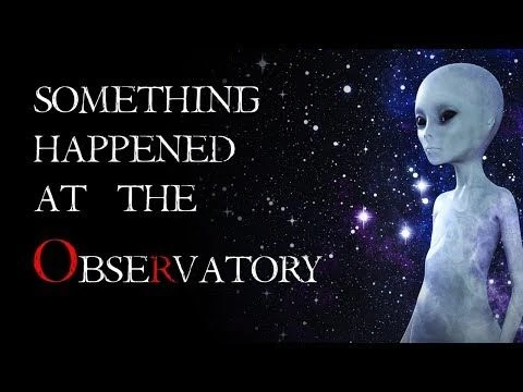 ''Something Happened At The Observatory... Im Not Supposed To Talk About It'' | Nosleep