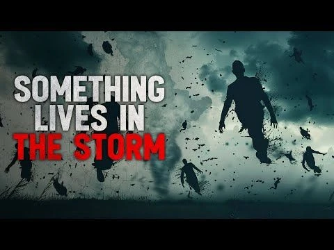 ''Something lives in the storm'' Creepypasta