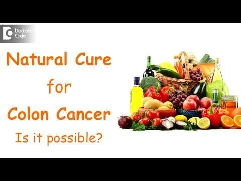 Natural Cure for Colon Cancer (Patient Education) - Dr. Parameshwara C M