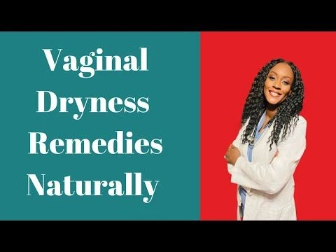 Vaginal Dryness Natural Remedies|The Nurse Practitioner Extraordinaire