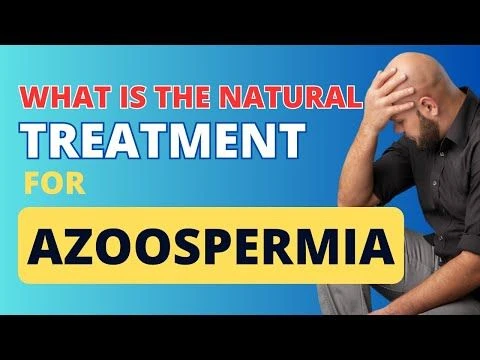 Best Natural Treatment Option For Azoospermia