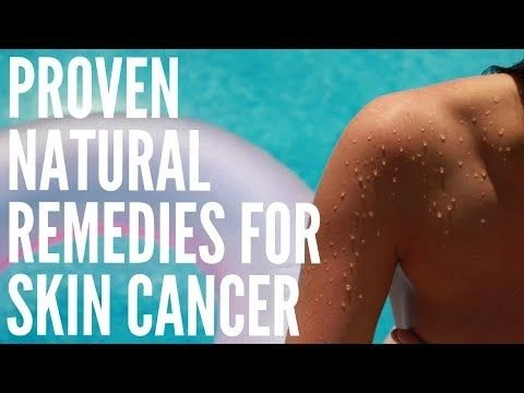 Proven Natural Remedies for Skin Cancer