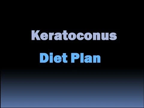 Diet plan for keratoconus: keratoconus natural remedies