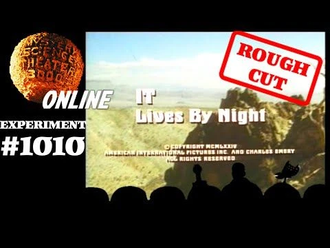 MST3K #1010 - It Lives by Night (ROUGH CUT)