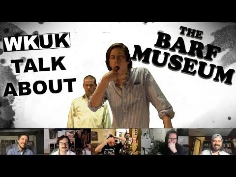 WKUK Talk About: Barf Museum