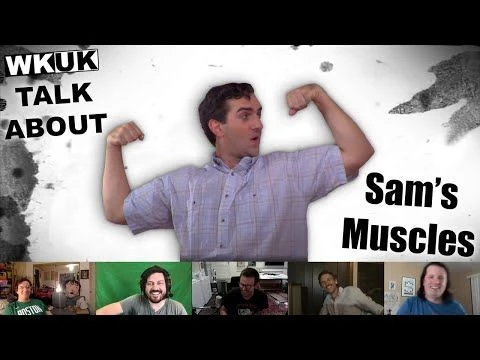 WKUK Talk About: Sam#39;s Muscles