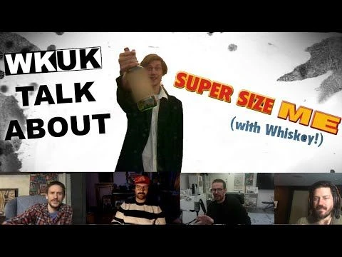 WKUK Talk About: Super Size Me With Whiskey