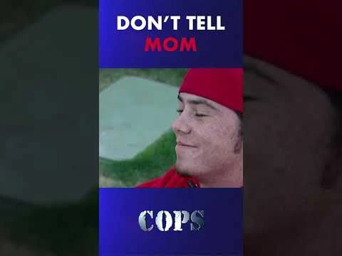 Don#39;t Tell Mom | Cops TV Show