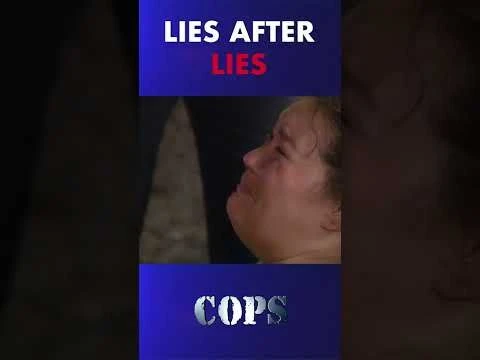 Lies After Lies | Cops TV Show