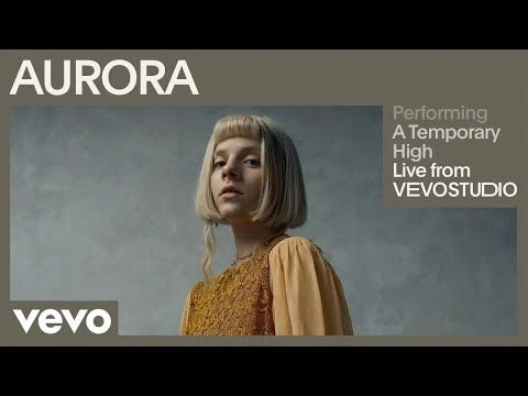 AURORA - A Temporary High (Live Performance | Vevo)