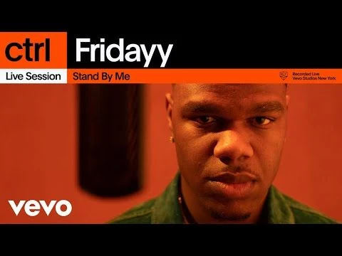 Fridayy - Stand By Me (Live Session) | Vevo ctrl