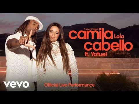 Camila Cabello - Lola (Official Live Performance) | Vevo ft. Yotuel