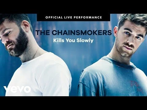 The Chainsmokers - quot;Kills You Slowlyquot; Official Live Performance | Vevo