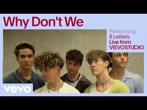 Why Don#39;t We - 8 Letters (Live Performance) | Vevo