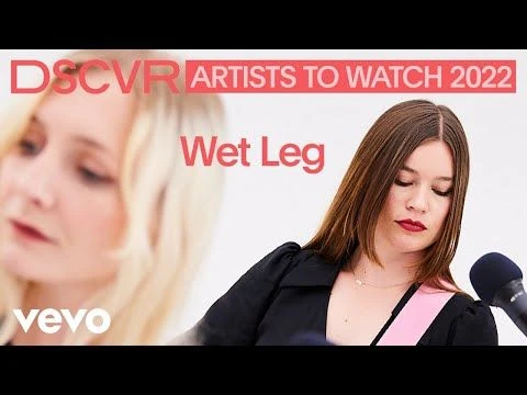 Wet Leg - Wet Dream (Live) | Vevo DSCVR Artists To Watch 2022