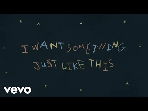 The Chainsmokers  Coldplay - Something Just Like This (Lyric)