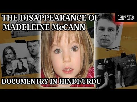 The Madeleine McCann Case | The Missing Pieces | Documentary  In Hindi/Urdu