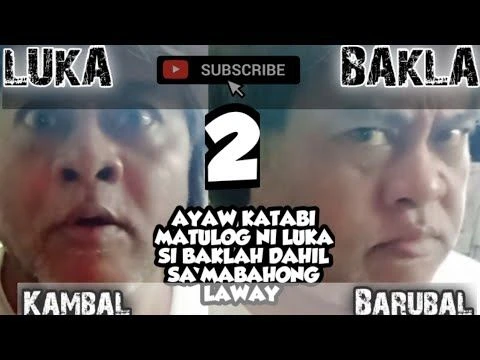 LUKA BAKLA | MABAHONG LAWAY