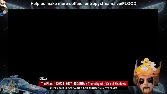 The Flood - 120524 - 0437 - BIG BRAIN Thursday with Vale of Shadows on 05-Dec-24-07:03:05