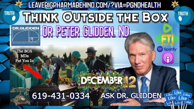 LIVE with DR GLIDDEN Dec 12th, 2024 on 12-Dec-24-13:01:00